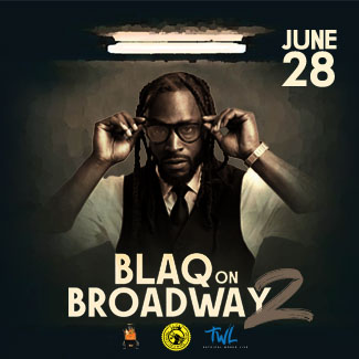 Blaq on Broadway 2