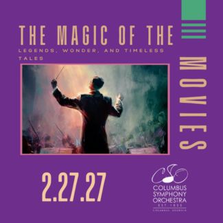 CSO: The Magic of the Movies: Legends, Wonder, & Timeless Tales